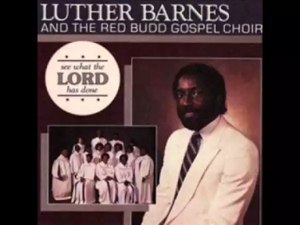 Luther Barnes - No Matter How High I Get